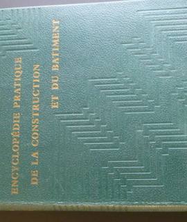 Livres-Revues encyclopédie pratique de la construction et du bâtiment